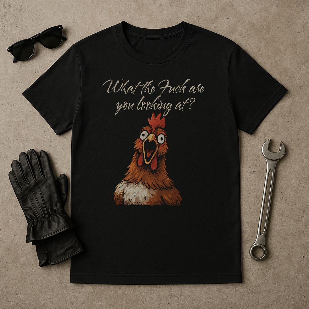 “What the Fuck Are You Looking At?” Funny Angry Chicken T-Shirt