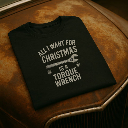All I Want for Christmas Is a Torque Wrench T-Shirt | Funny Mechanic Christmas Tee