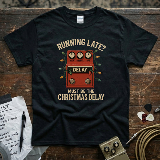 Running Late? Must Be The Christmas Delay Shirt