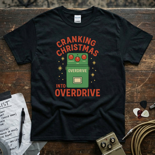 Cranking Christmas Into Overdrive Shirt