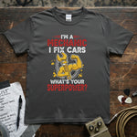 I’m a Mechanic I Fix Cars | Funny Mechanic Superpower T-Shirt featuring a cartoon mechanic flexing in a bold design.