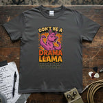 Don't Be a Drama Llama – Save the Drama for Your Mama Shirt displayed on a premium tee, showcasing vibrant design and modern fit.
