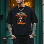 Don’t Be a Peckerhead Shirt on model featuring vibrant design and modern fit, perfect for casual wear.