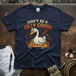 Don’t Be a Silly Goose Shirt featuring a playful duck design on a navy tee shirt.