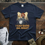 I Can Bang All Night Shirt - Funny Drummer Gift featuring a cartoon drummer on stage with sticks.