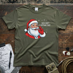 You Ain’t Getting Shit – Savage Santa Shirt featuring a playful Santa design on a green tee.