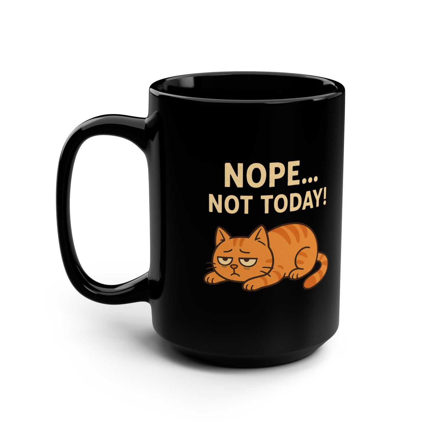 Nope Not Today - 15oz Black Funny Cat Mug - Lucky Spark