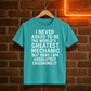 “World’s Greatest Mechanic” Funny T-Shirt – Crushing It Edition