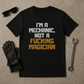 “I’m a Mechanic, Not a F*cking Magician” – Funny Mechanic T-Shirt