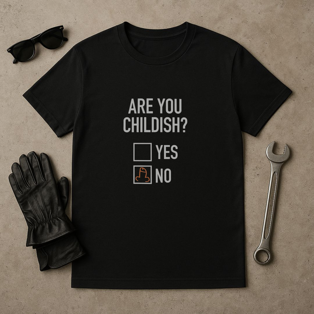 “Are You Childish?” Funny Adult Humor T-Shirt