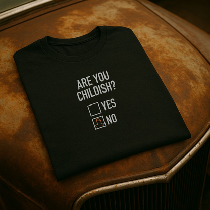 “Are You Childish?” Funny Adult Humor T-Shirt