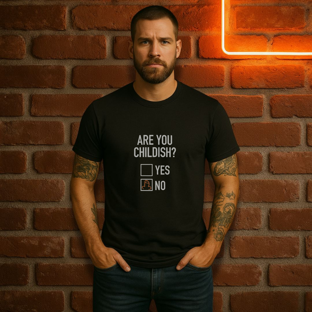 “Are You Childish?” Funny Adult Humor T-Shirt