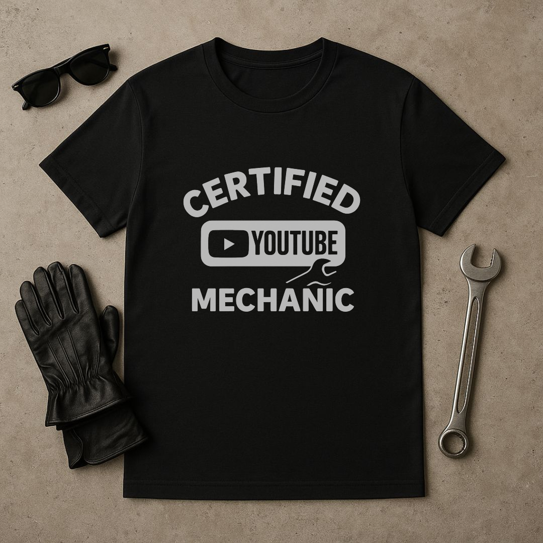 “Certified YouTube Mechanic” – Funny Car Guy T-Shirt