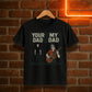 “Your Dad / My Dad” – Funny Rockabilly Musician T-Shirt
