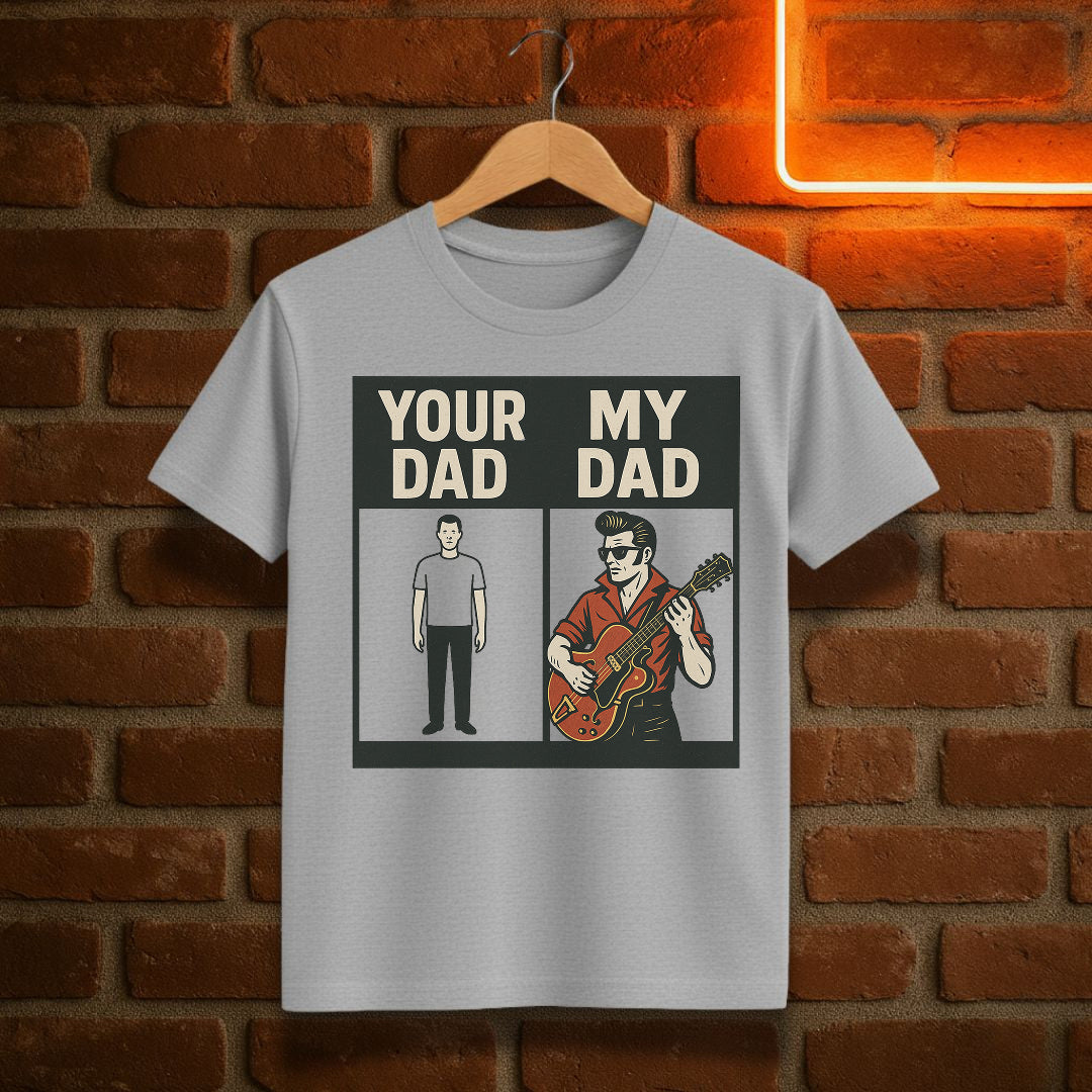 “Your Dad / My Dad” – Funny Rockabilly Musician T-Shirt