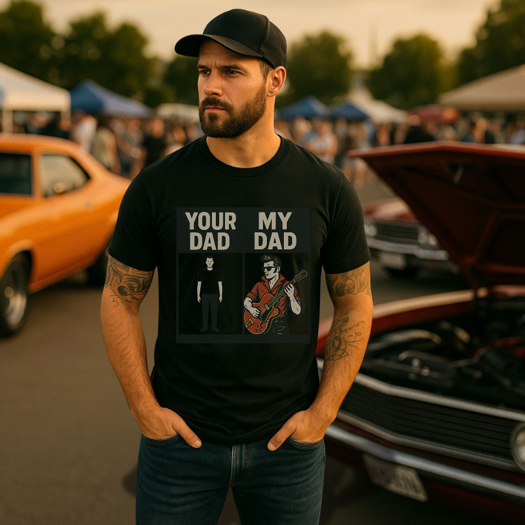 “Your Dad / My Dad” – Funny Rockabilly Musician T-Shirt