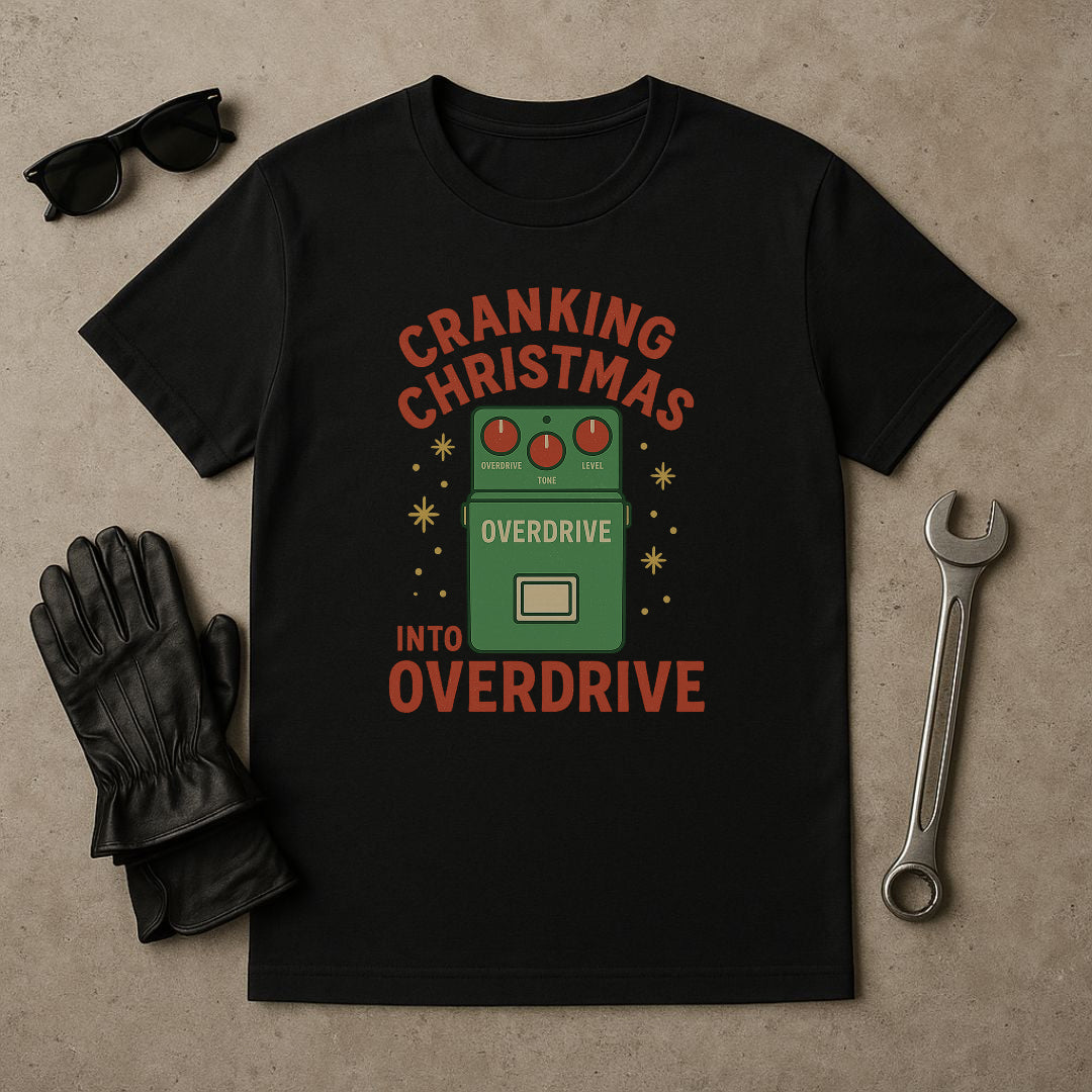 “Cranking Christmas Into Overdrive” – Funny Guitar Pedal Holiday T-Shirt