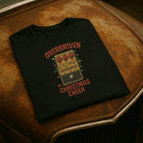 “Overdriven by Christmas Cheer” – Funny Guitar Pedal Holiday T-Shirt