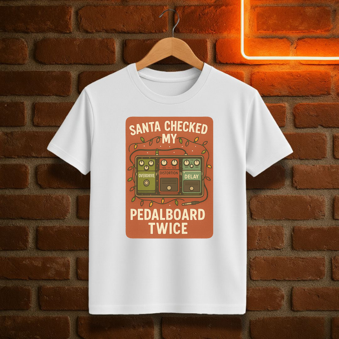 “Santa Checked My Pedalboard Twice” – Funny Guitar Pedal Christmas T-Shirt