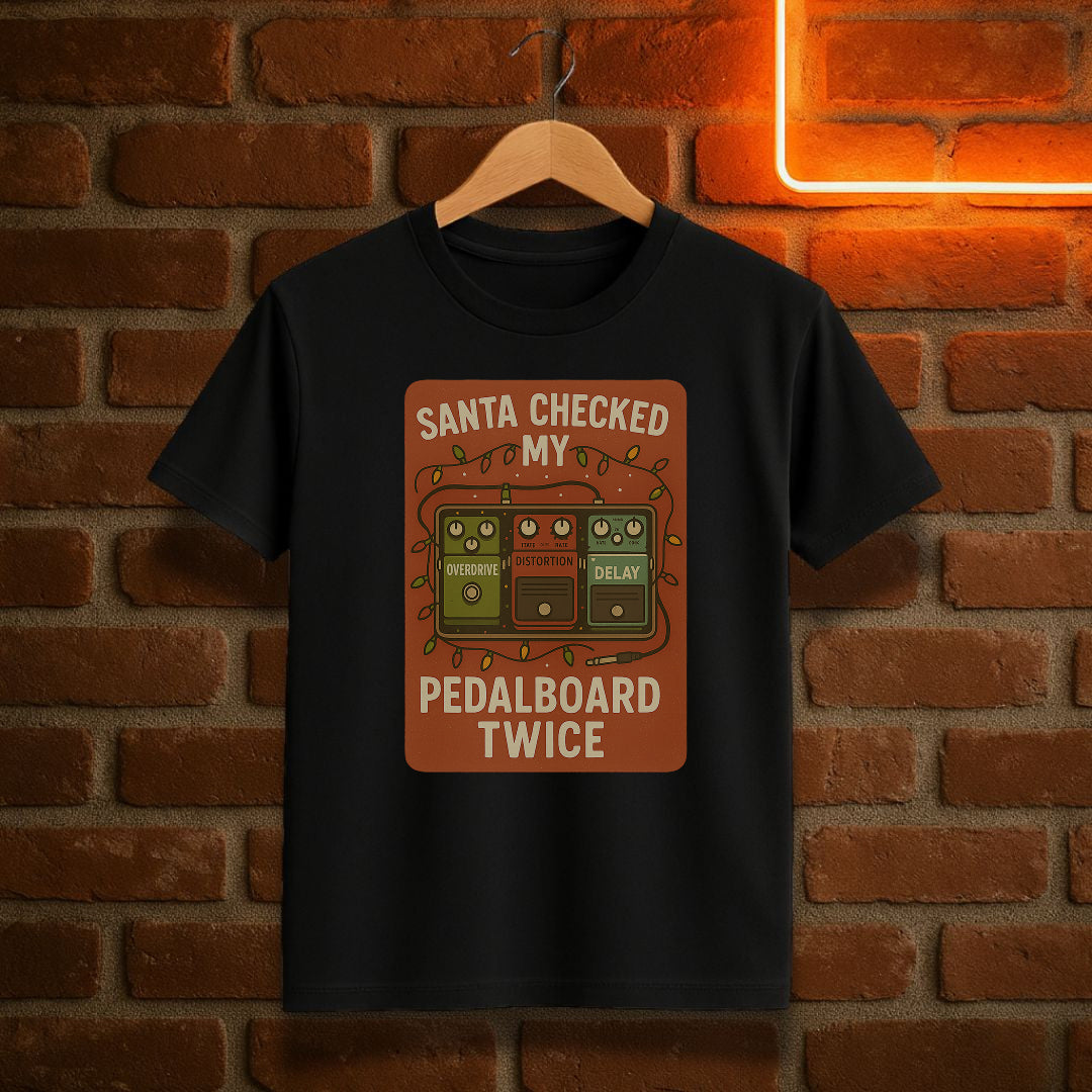 “Santa Checked My Pedalboard Twice” – Funny Guitar Pedal Christmas T-Shirt
