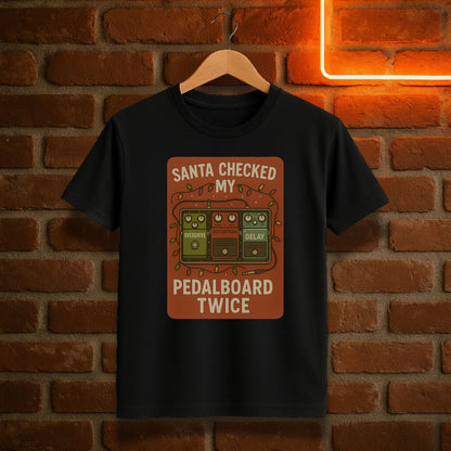 “Santa Checked My Pedalboard Twice” – Funny Guitar Pedal Christmas T-Shirt