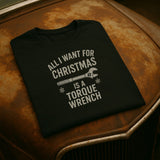 All I Want for Christmas Is a Torque Wrench T-Shirt | Funny Mechanic Christmas Tee