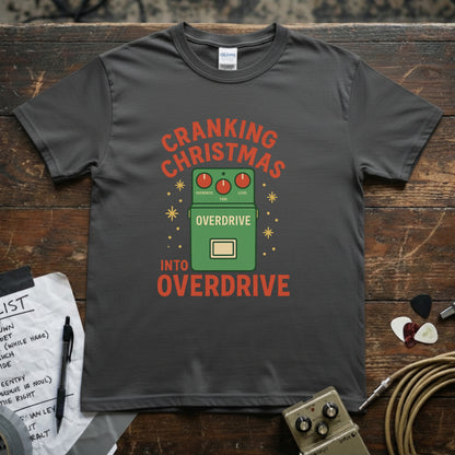 Cranking Christmas Into Overdrive Shirt