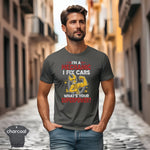 I’m a Mechanic I Fix Cars | Funny Mechanic Superpower T-Shirt worn by a man on a city street.