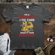 I’m a Mechanic I Fix Cars | Funny Mechanic Superpower T-Shirt featuring a cartoon mechanic flexing in a bold design.