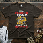 I'm a Mechanic I Fix Cars | Funny Mechanic Superpower T-Shirt featuring a superhero mechanic graphic.