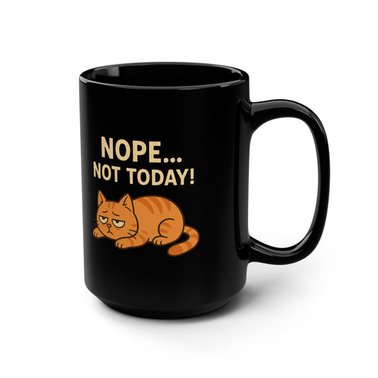 Nope Not Today - 15oz Black Funny Cat Mug - Lucky Spark