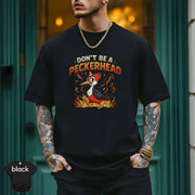 Don’t Be a Peckerhead Shirt on model featuring vibrant design and modern fit, perfect for casual wear.