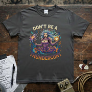 Don’t Be a Thundercunt Shirt featuring a vibrant design of a powerful woman with magical elements.