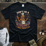 Don’t Be a Twatwaffle Shirt featuring a colorful graphic design on a black premium quality tee.