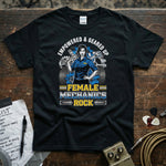 Female Mechanics Rock | Empowered & Geared Up Women Mechanic T-Shirt on a black tee with a confident female mechanic graphic.