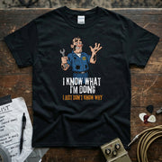 I Know What I’m Doing I Just Don’t Know Why | Funny Mechanic T-Shirt featuring a cartoon mechanic with a wrench.