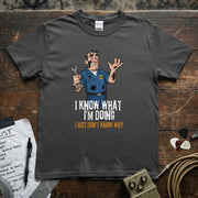 I Know What I’m Doing I Just Don’t Know Why | Funny Mechanic T-Shirt featuring a cartoon mechanic with a wrench.