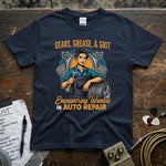 Gears Grease & Grit | Empowering Women in Auto Repair T-Shirt featuring a strong woman mechanic with tools and tires.