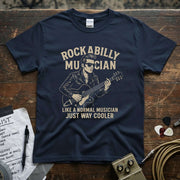 Rockabilly Musician – Like a Normal Musician, Just Way Cooler Shirt on a dark blue tee, featuring vibrant design and soft fabric.