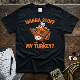 Wanna Stuff My Turkey Shirt featuring a fun turkey graphic on a black premium tee by Lucky Spark.